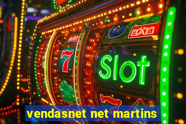 vendasnet net martins